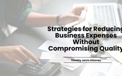 Strategies for Reducing Business Expenses Without Compromising Quality